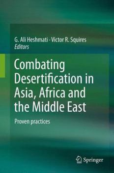 Combating Desertification in Asia, Africa and the Middle East: Proven Practices