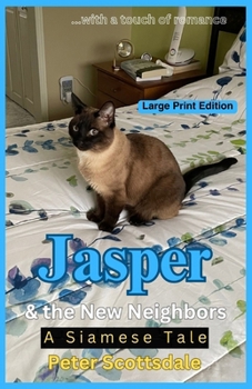Paperback Jasper & the New Neighbors: Large Print Edition: A Siamese Tale Book