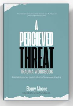Paperback A Perceived Threat: Trauma Workbook Book