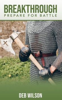 Paperback Breakthrough: Prepare For Battle Book