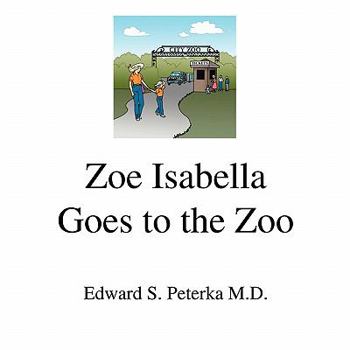 Paperback Zoe Isabella Goes to the Zoo Book