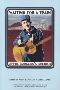 Paperback Waiting for a Train: Jimmie Rodgers's America Book