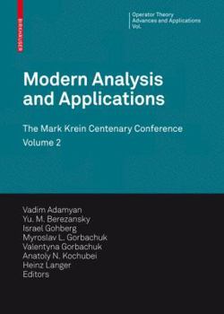 Modern Analysis and Applications: Volume 2 - Differential Operators and Mechanics: The Mark Krein Centenary Conference, Odessa, Ukraine, on April 9-14, 2007