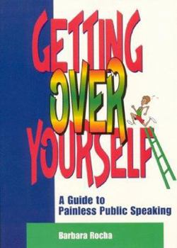 Paperback Getting Over Yourself: A Guide to Painless Public Speaking Book