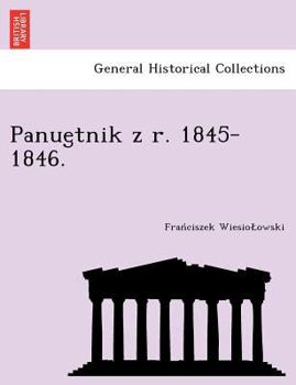 Paperback Panue Tnik Z R. 1845-1846. [Polish] Book