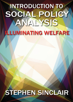 Paperback Introduction to Social Policy Analysis: Illuminating Welfare Book