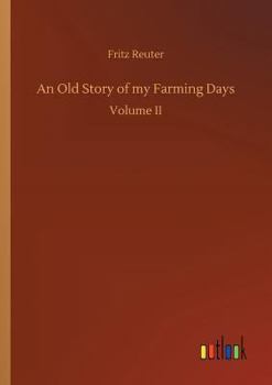 Paperback An Old Story of my Farming Days Book