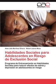 Paperback Habilidades Sociales Para Adolescentes En Riesgo de Exclusion Social [Spanish] Book