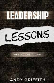 Paperback Leadership Lessons: Restaurant Manager Guide: 8 sure fire ways to gain the following of your staff and boost performance. Book