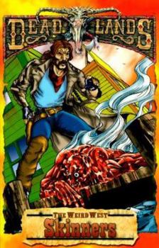 Skinners - Book #9 of the Deadlands Dime Novel Series