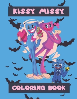 Kissy Missy coloring book: Poppy Playtime Coloring BookHigh Quality Designs For Kids And Adults - Friday night funkin Fnf Illustrations ... Relieving and Relaxation