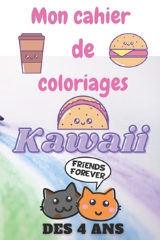 Paperback Mon Cahier de coloriage kawaii enfant dès 4 ans 5 ans, livre dessin enfant, coloriage fille éducatif: Cadeau pour fille, livre de dessin, livre de col [French] Book