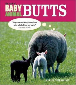 Hardcover The Book of Baby Animal Butts Book