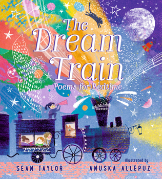 Hardcover The Dream Train: Poems for Bedtime Book
