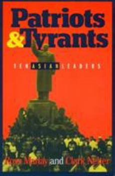 Paperback Patriots and Tyrants: Ten Asian Leaders Book