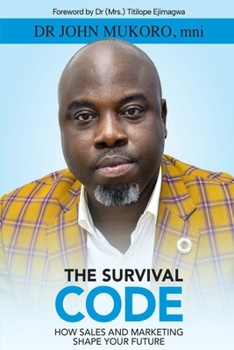 Paperback The Survival Code: How sales and marketing shape your future Book