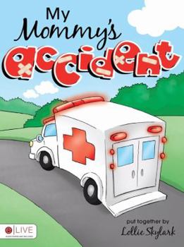 Paperback My Mommy's Accident Book