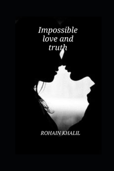 Paperback Impossible love and truth Book