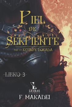 Piel de Serpiente (La Estirpe Dorada) (Spanish Edition) - Book #3 of the La Estirpe Dorada