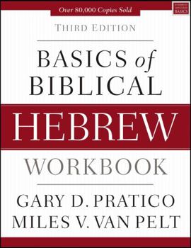 Paperback Basics of Biblical Hebrew Workbook: Third Edition Book