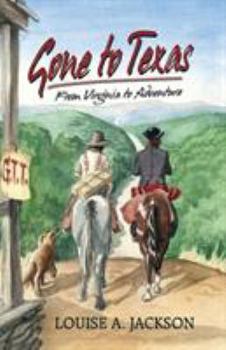 Paperback Gone to Texas: From Virginia to Adventure Book