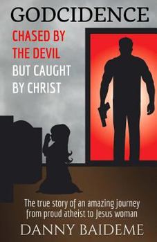 Paperback Godcidence: Chased by the Devil But Caught by Christ Book