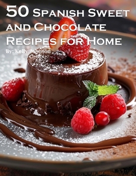 Paperback 50 Spanish Sweet and Chocolate Recipes for Home Book
