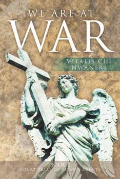 Paperback We Are At War: Book 2 Court Trial of Satan's Agents Book