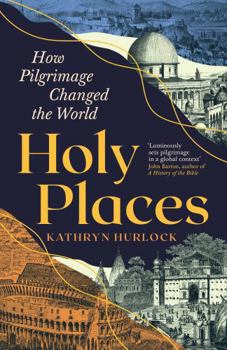 Hardcover Profile Books Holy Places How Pilgrimage Changed the World. Book
