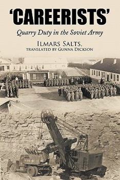 Paperback Careerists: Quarry Duty in the Soviet Army Book