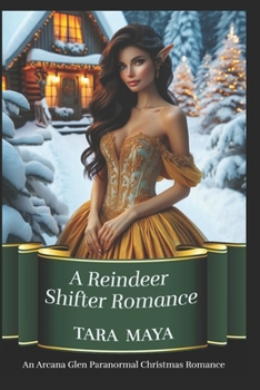 Paperback A Reindeer Shifter Romance: An Arcana Glen Paranormal Christmas Book