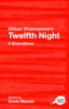 Paperback William Shakespeare's Twelfth Night: A Routledge Study Guide and Sourcebook Book