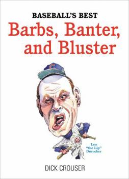 Hardcover Baseball's Best Barbs, Banter, and Bluster Book