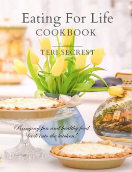 Paperback Eating for Life: Bringing healthy food and fun back into the kitchen! Book