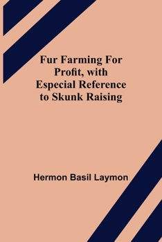 Paperback Fur Farming for Profit, with Especial Reference to Skunk Raising Book