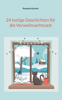 Paperback 24 lustige Geschichten für die Vorweihnachtszeit [German] Book