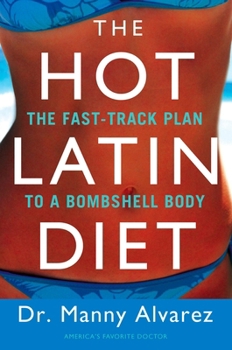 Paperback The Hot Latin Diet: The Fast-Track to a Bombshell Body Book