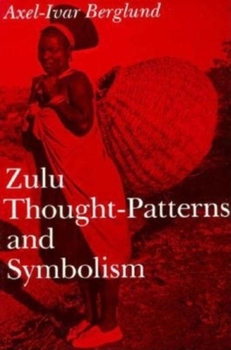 Paperback Zulu Thought-Patterns and Symbolism Book