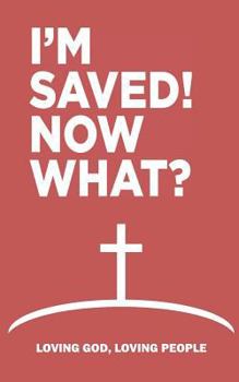 Paperback I'm Saved! Now What? Book