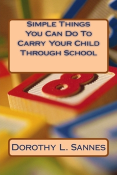 Paperback Simple Things You Can Do To Carry Your Child Through School Book