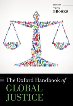Hardcover The Oxford Handbook of Global Justice Book