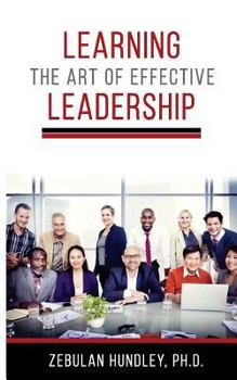 Paperback Learning the Art of Effective Leadership Book