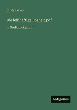 Die leibhaftige Bosheit.pdf: in Großdruckschrift
