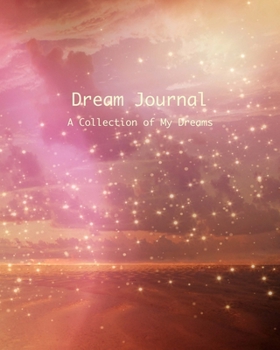 Paperback Dream Journal: A Collection of My Dreams Book