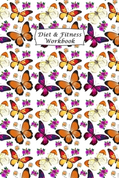 Paperback Diet & Fitness Workbook: 90 Day Food Journal and Fitness Tracker: Record Eating, Plan Meals, and Set Diet and Exercise Goals for Optimal Weight Book