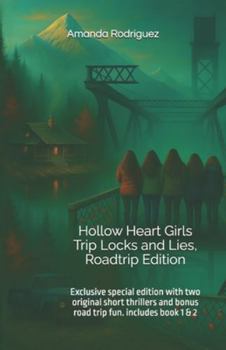 Hollow Heart Girls Trip Locks and Lies, Roadtrip Edition: Exclusive special edition with two original short thrillers and bonus road trip fun. includes book 1 & 2