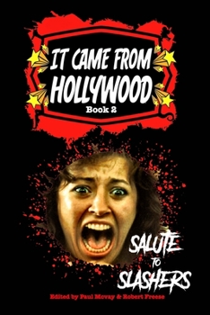 Paperback It Came From Hollywood Book 2: Salute to Slashers Book