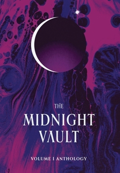 The Midnight Vault: Volume I Anthology