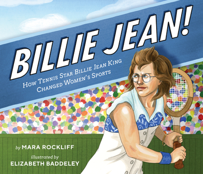 Hardcover Billie Jean!: How Tennis Star Billie Jean King Changed Women's Sports Book