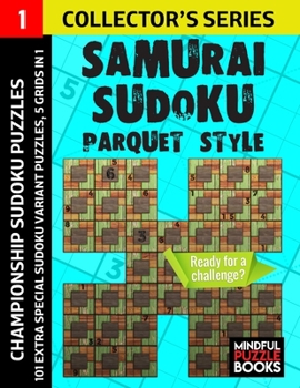 Paperback Samurai Sudoku Parquet Style: 101 Extra Special Sudoku Variant Puzzles, 5 grids in 1 Book